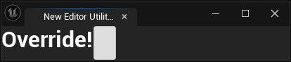 Clicking the button in the Utility Widget should display the text 'Override!'